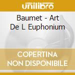 Baumet - Art De L Euphonium cd