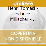 Henri Tomasi - Fabrice Millischer - Concertos Pour Trompette & Trombone cd