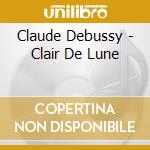 Claude Debussy - Clair De Lune cd