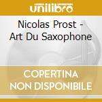 Nicolas Prost - Art Du Saxophone