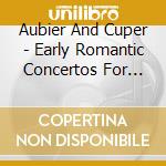 Aubier And Cuper - Early Romantic Concertos For Clarin cd