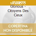 Glorious - Citoyens Des Cieux cd
