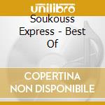 Soukouss Express - Best Of cd