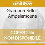 Gramoun Sello - Ampelemoune cd musicale di Gramoun Sello