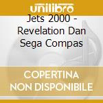 Jets 2000 - Revelation Dan Sega Compas cd musicale di Jets 2000