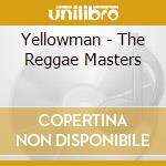 Yellowman - The Reggae Masters cd musicale di Yellowman