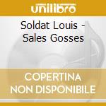 Soldat Louis - Sales Gosses cd