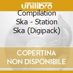 Compilation Ska - Station Ska (Digipack) cd