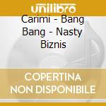 Carimi - Bang Bang - Nasty Biznis cd