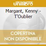Margant, Kenny - T'Oublier cd