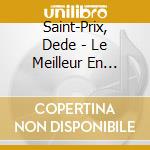 Saint-Prix, Dede - Le Meilleur En Concert (2 Cd) cd