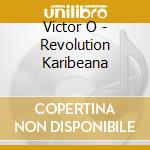 Victor O - Revolution Karibeana cd musicale di Victor O