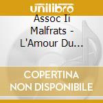 Assoc Ii Malfrats - L'Amour Du Danger cd musicale di Assoc Ii Malfrats