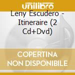 Leny Escudero - Itineraire (2 Cd+Dvd) cd