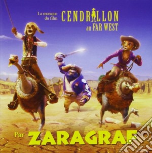Zaragraf - Cendrillon Au Far West / O.S.T. cd musicale