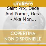 Saint Prix, Dede And Pomer, Gera - Aka Mon Soso cd