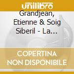 Grandjean, Etienne & Soig Siberil - La Tempete cd