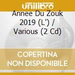 Annee Du Zouk 2019 (L') / Various (2 Cd) cd