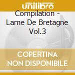 Compilation - Lame De Bretagne Vol.3 cd