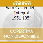 Sam Castendet - Integral 1951-1954 cd