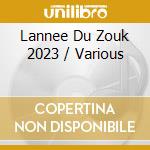 Lannee Du Zouk 2023 / Various cd