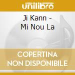 Ji Kann - Mi Nou La cd