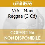 V/A - Maxi Reggae (3 Cd) cd