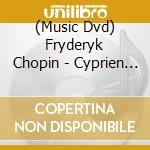 (Music Dvd) Fryderyk Chopin - Cyprien Katsaris - In Memoriam Chopin cd