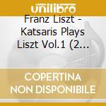 Franz Liszt - Katsaris Plays Liszt Vol.1 (2 Cd) cd