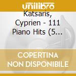 Katsaris, Cyprien - 111 Piano Hits (5 Cd) cd