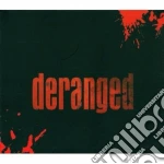 Deranged - Deranged cd