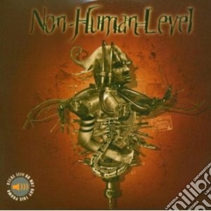 Non Human Level - Debut cd musicale di NON HUMAN LEVEL