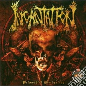 Incantation - Primordial Domination cd musicale di INCANTATION