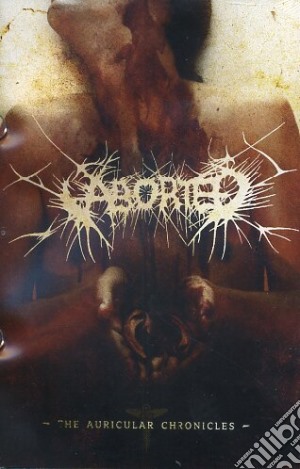 (Music Dvd) Aborted - The Auricular Chronicles cd musicale