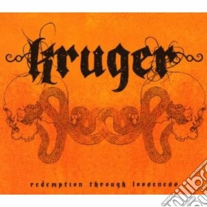 Kruger - Redemption Through Looseness cd musicale di KRUGER