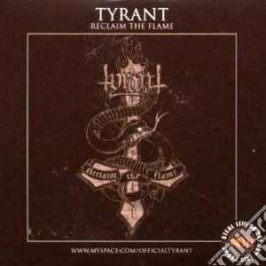 Tyrant - Reclaim The Flame cd musicale di TYRANT