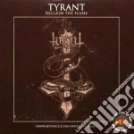 Tyrant - Reclaim The Flame cd