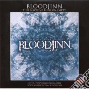 Bloodjinn - This Machine Runs On Empty cd musicale di BLOODJINN