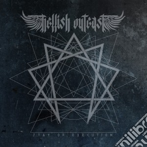 Hellish Outcast - Stay Of Execution cd musicale di Hellish Outcast