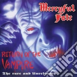 Mercyful Fate - Return Of The Vampire cd