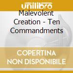 Malevolent Creation - Ten Commandments cd
