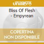 Bliss Of Flesh - Empyrean cd