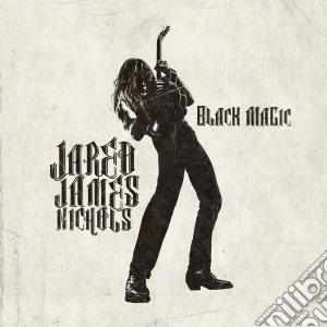 Jared James Nichols - Black Magic cd musicale di Jared James Nichols