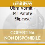 Ultra Vomit - Mr Patate -Slipcase- cd