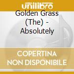 Golden Grass (The) - Absolutely cd