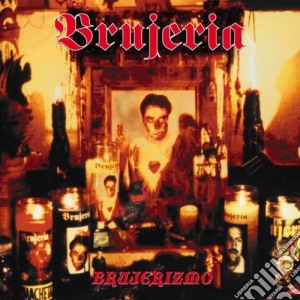Brujeria - Brujerizmo cd musicale di Brujeria
