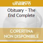 Obituary - The End Complete cd musicale di Obituary