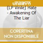 (LP Vinile) Hate - Awakening Of The Liar vinile