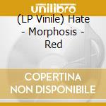 (LP Vinile) Hate - Morphosis - Red vinile