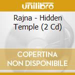 Rajna - Hidden Temple (2 Cd) cd musicale di RAJNA